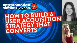 How to Build a User Acquisition Strategy that Converts